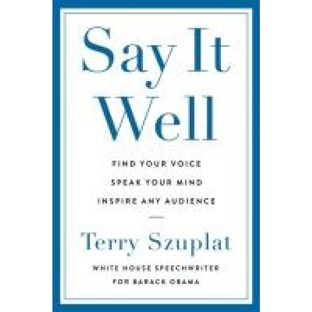 9780063337718 - Szuplat Terry Say It Well