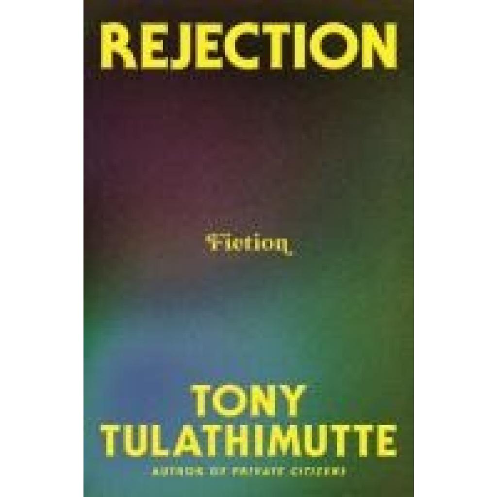 9780063337879 - Tulathimutte Tony Rejection