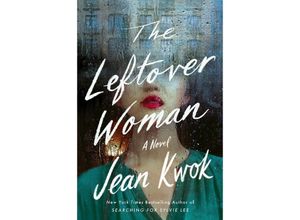 9780063346987 - The Leftover Woman - Jean Kwok Kartoniert (TB)