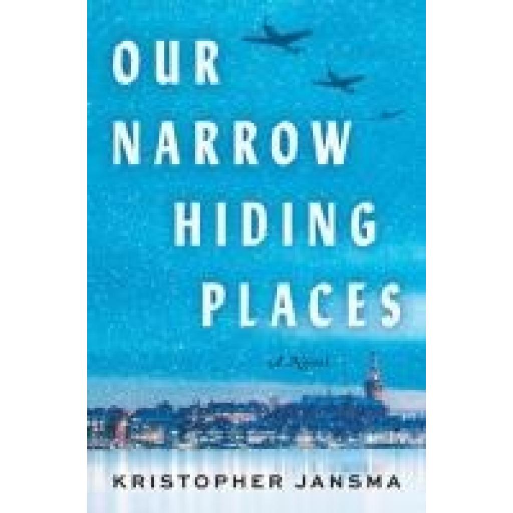 9780063352896 - Jansma Kristopher Our Narrow Hiding Places