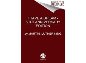 9780063376687 - I Have a Dream - 60th Anniversary Edition - Martin Luther King Kartoniert (TB)