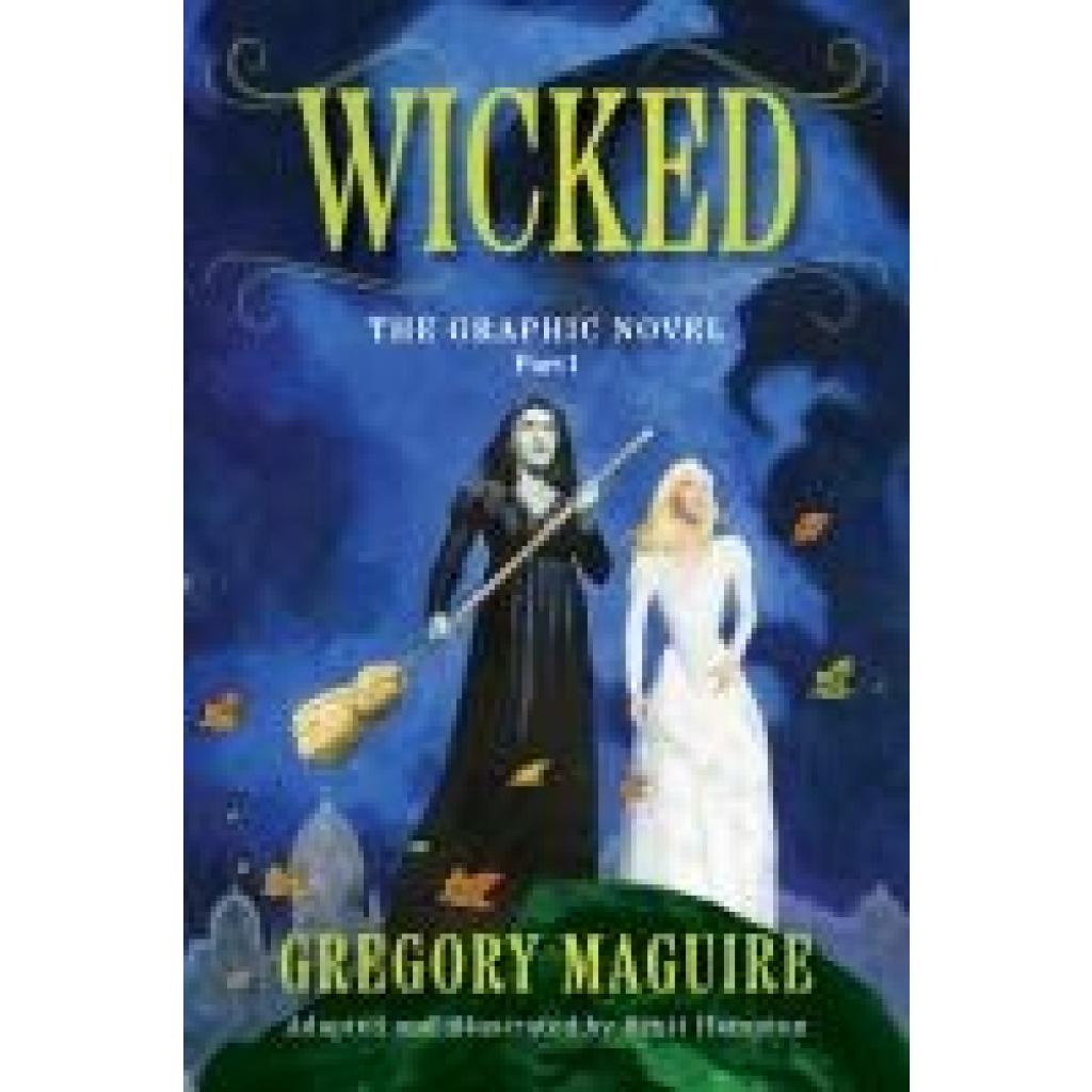 9780063391079 - Maguire Gregory Wicked The Graphic Novel Part I
