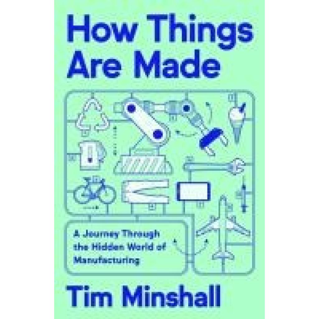 9780063434653 - Minshall Tim How Things Are Made