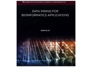 9780081001004 - Data Mining for Bioinformatics Applications - He Zengyou Gebunden