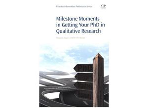 9780081002315 - Milestone Moments in Getting your PhD in Qualitative Research - Margaret Zeegers Deirdre Barron Kartoniert (TB)