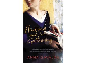 9780099494072 - Hunting and Gathering - Anna Gavalda Kartoniert (TB)