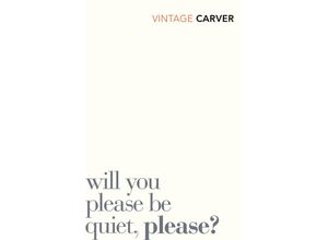 9780099530343 - Will You Please Be Quiet Please? - Raymond Carver Kartoniert (TB)