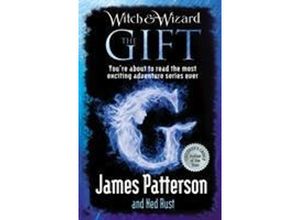 9780099543732 - Witch & Wizard The Gift - James Patterson Taschenbuch