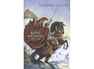 9780099582571 - The King Arthur Trilogy - Rosemary Sutcliff Taschenbuch