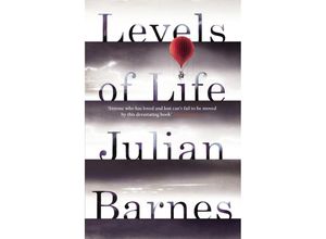 9780099584537 - Levels of Life - Julian Barnes Kartoniert (TB)