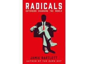 9780099592723 - Radicals - Jamie Bartlett Kartoniert (TB)