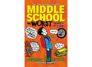 9780099596783 - Middle School The Worst Years of My Life - James Patterson Kartoniert (TB)