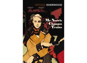 9780099771418 - Vintage Classics   Mr Norris Changes Trains - Christopher Isherwood Kartoniert (TB)