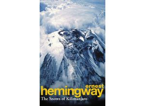 9780099908807 - The Snows of Kilimanjaro - Ernest Hemingway Kartoniert (TB)