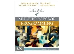 9780124159501 - The Art of Multiprocessor Programming - Maurice Herlihy Nir Shavit Victor Luchangco Michael Spear Kartoniert (TB)