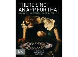 9780124166912 - Theres Not an App for That - Simon Robinson Gary Marsden Matt Jones Kartoniert (TB)