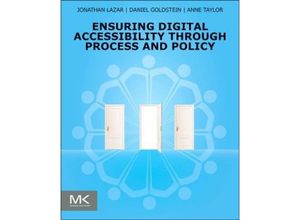 9780128006467 - Ensuring Digital Accessibility through Process and Policy - Jonathan Lazar Daniel F Goldstein Anne Taylor Kartoniert (TB)