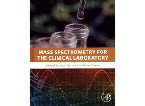 9780128008713 - Mass Spectrometry for the Clinical Laboratory - Hari Nair William Clarke Gebunden