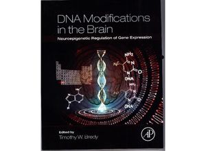 9780128015964 - DNA Modifications in the Brain - Timothy Bredy Kartoniert (TB)