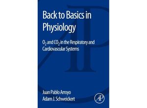 9780128017685 - Back to Basics in Physiology - Juan Pablo Arroyo Adam J Schweickert Kartoniert (TB)