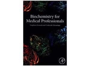 9780128019184 - Biochemistry for Medical Professionals - Tsugikazu Komoda Toshiyuki Matsunaga Kartoniert (TB)