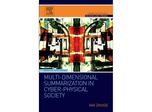 9780128034552 - Computer Science Reviews and Trends   Multi-Dimensional Summarization in Cyber-Physical Society - Hai Zhuge Kartoniert (TB)