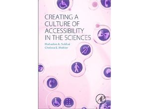 9780128040379 - Creating a Culture of Accessibility in the Sciences - Mahadeo A Sukhai Chelsea E Mohler Kartoniert (TB)