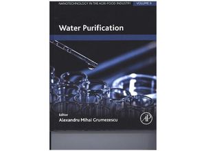 9780128043004 - Nanotechnology in the Agri-Food Industry Water Purification - Alexandru Grumezescu Gebunden 9780128043004 - Nanotechnology in the Agri-Food Industry Water Purification - Alexandru Grumezescu Gebunden