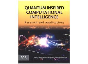 9780128044094 - Quantum Inspired Computational Intelligence - Siddhartha Bhattacharyya Ujjwal Maulik Paramartha Dutta Kartoniert (TB)