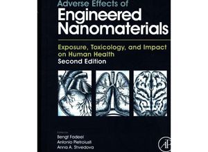 9780128091999 - Adverse Effects of Engineered Nanomaterials - Bengt Fadeel Gebunden