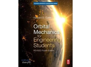 9780128240250 - Orbital Mechanics for Engineering Students - Howard D Curtis Kartoniert (TB)