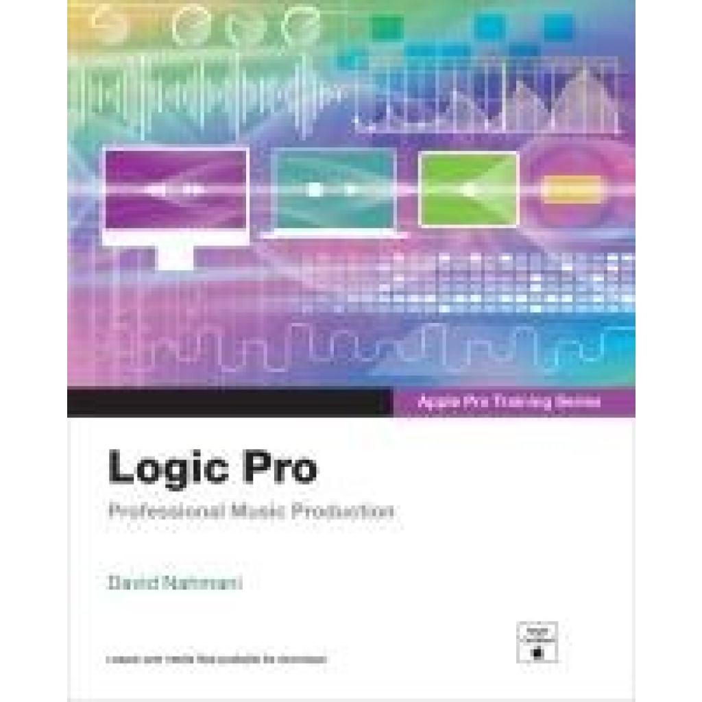 9780137904105 - Nahmani David Logic Pro - Apple Pro Training Series Professional Music Production