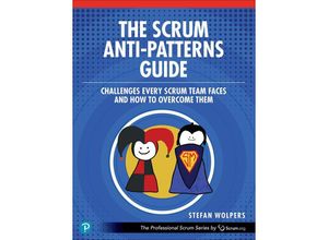 9780137977963 - The Scrum Anti-Patterns Guide - Stefan Wolpers Kartoniert (TB)