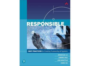 9780138073923 - Responsible AI Best Practices for Creating Trustworthy AI Systems - Qinghua Lu Liming Zhu Csiro Xiwei Xu Jon Whittle Kartoniert (TB)