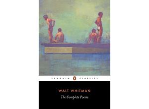 9780140424515 - Penguin Classics   The Complete Poems - Walt Whitman Kartoniert (TB)