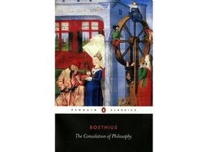 9780140447804 - The Consolation of Philosophy - Ancius Boethius Kartoniert (TB)