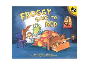 9780140566574 - Froggy   Froggy Goes to Bed - Jonathan London Frank Remkiewicz Kartoniert (TB)