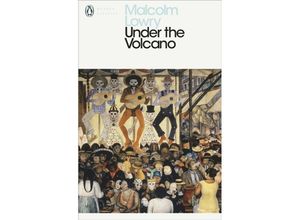 9780141182254 - Penguin Modern Classics   Under the Volcano - Malcolm Lowry Kartoniert (TB)