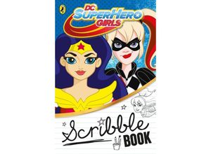 9780141374741 - DC Super Hero Girls   DC Super Hero Girls Scribble Book Kartoniert (TB)