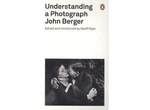 9780141392028 - Understanding a Photograph - John Berger Kartoniert (TB)