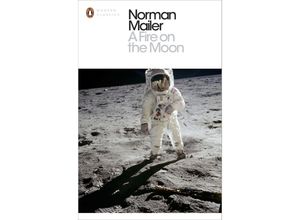 9780141394961 - A Fire on the Moon - Norman Mailer Kartoniert (TB)