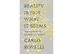 9780141983219 - Reality Is Not What It Seems - Carlo Rovelli Kartoniert (TB)