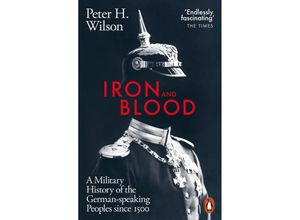 9780141988887 - Iron and Blood - Peter H Wilson Kartoniert (TB)