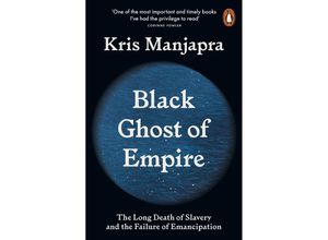 9780141990491 - Black Ghost of Empire - Kris Manjapra Kartoniert (TB)