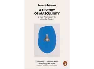 9780141993706 - A History of Masculinity - Ivan Jablonka Kartoniert (TB)