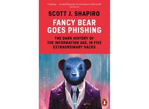 9780141993843 - Fancy Bear Goes Phishing - Scott Shapiro Taschenbuch