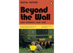 9780141999340 - Beyond the Wall - Katja Hoyer Kartoniert (TB)