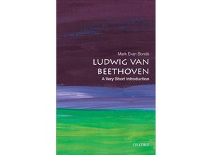 9780190051730 - Very Short Introduction   Ludwig van Beethoven A Very Short Introduction - Mark Evan Bonds Kartoniert (TB)