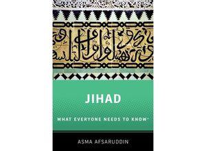 9780190647322 - What Everyone Needs to Know   Jihad What Everyone Needs to Know - Asma Afsaruddin Kartoniert (TB)