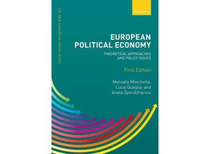 9780192846426 - European Political Economy Theoretical Approaches and Policy Issues - Lucia Quaglia Manuela Moschella Aneta Spendzharova Taschenbuch